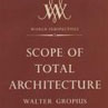 «Круг тотальной архитектуры», Вальтер Гропиус / Scope of Total Architecture, Walter Gropius